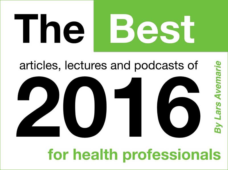 Best of Articles, Lectures, and Podcasts of 2016 for Health Professionals