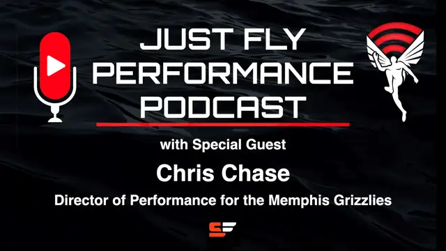 Podcast cover for Just Fly Performance Podcast featuring special guest Chris Chase, Director of Performance for the Memphis Grizzlies. The design includes a microphone icon and a winged logo on a black background.