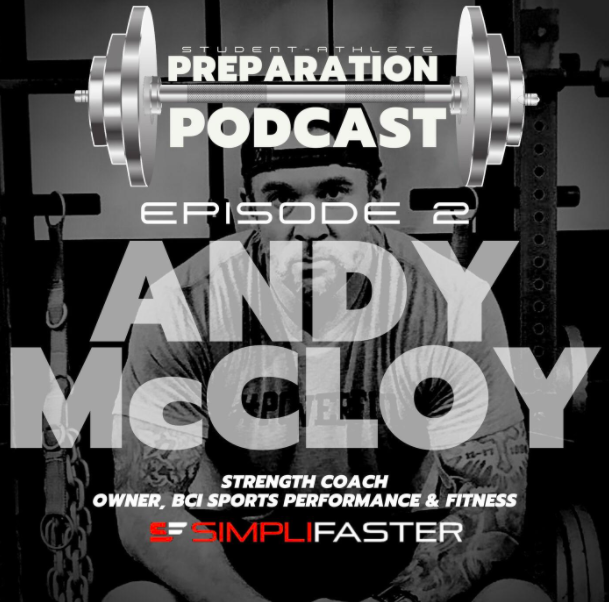 Black and white promotional poster for the Student Athlete Preparation Podcast Episode 2 featuring Andy McCloy, a strength coach and owner of BCI Sports Performance & Fitness. Logo of SIMPLIFASTER is included at the bottom.