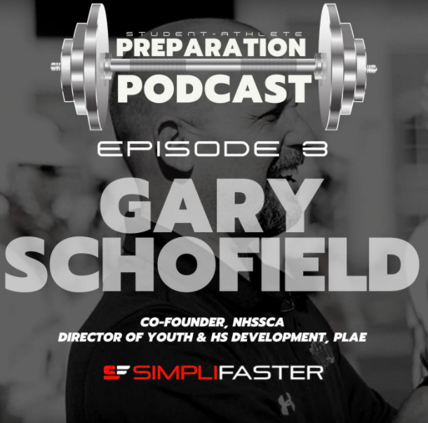 A black and white podcast cover for Student-Athlete Preparation Podcast featuring Episode 3 with Gary Schofield. Included text mentions his roles and the sponsor, SimpliFaster. Background shows a blurred figure with gym equipment motifs.
