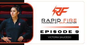 A woman in athletic wear stands with hands on hips. Text on the image: Rapid Fire Powered by SimpliFaster Episode 9 Victoria Saucedo.
