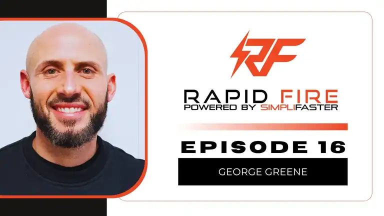 Rapid Fire—Episode #16 Featuring George Greene: Holistic Athlete Management