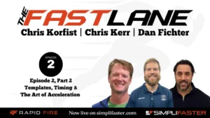 Promotional graphic for The Fast Lane Episode 2, featuring Chris Korfist, Chris Kerr, and Dan Fichter, discussing templates, timing, and acceleration, now live on simplifaster.com.